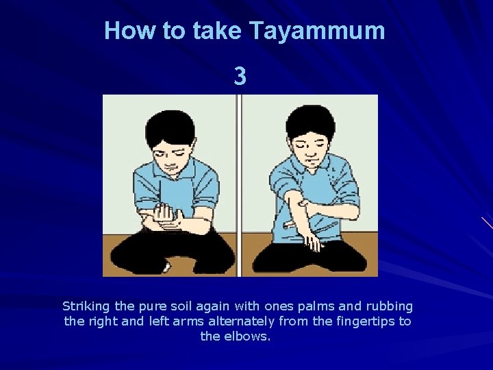 How to take Tayammum 3 Striking the pure soil again with ones palms and