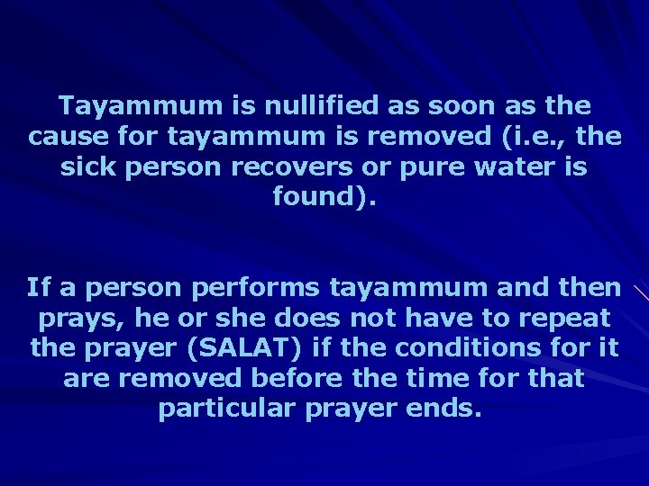 Tayammum is nullified as soon as the cause for tayammum is removed (i. e.