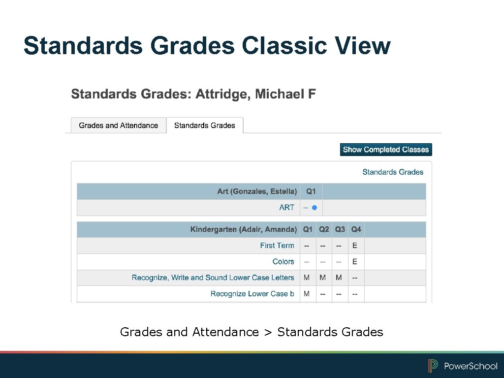 Standards Grades Classic View Grades and Attendance > Standards Grades 