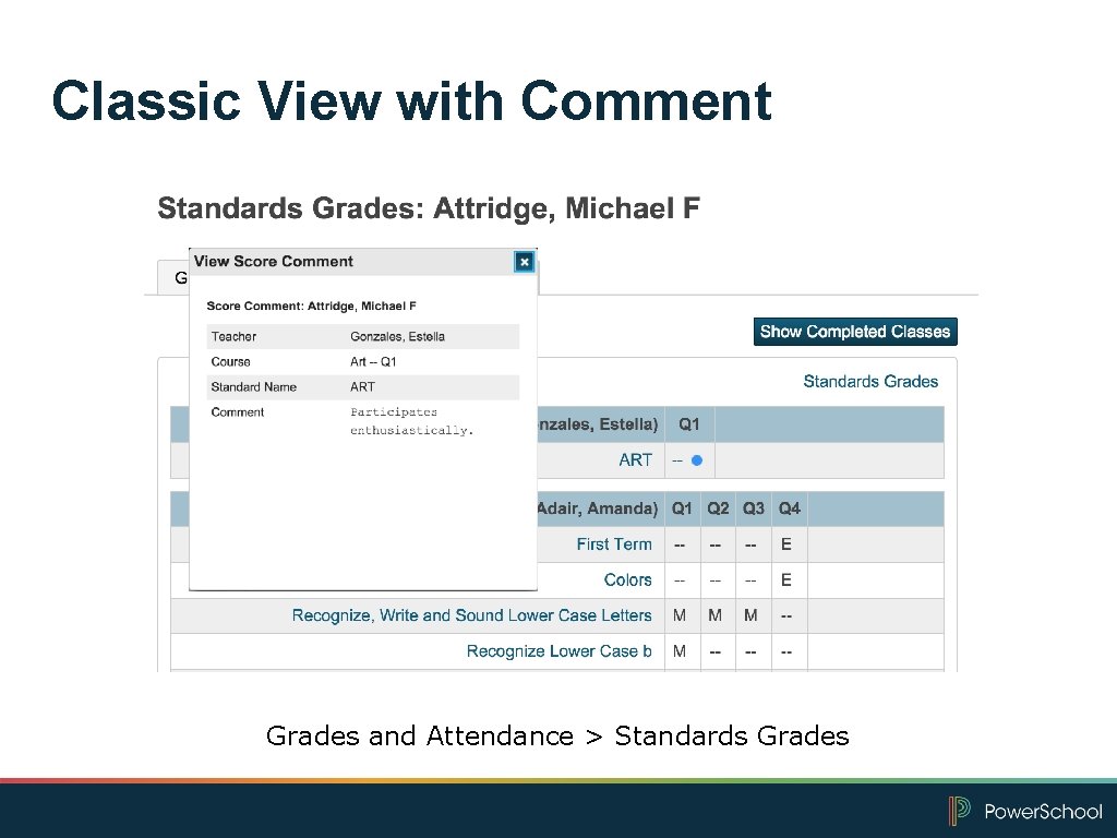 Classic View with Comment Grades and Attendance > Standards Grades 