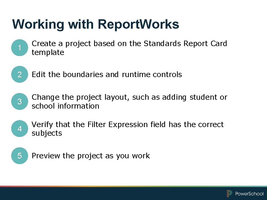 Working with Report. Works 1 Create a project based on the Standards Report Card