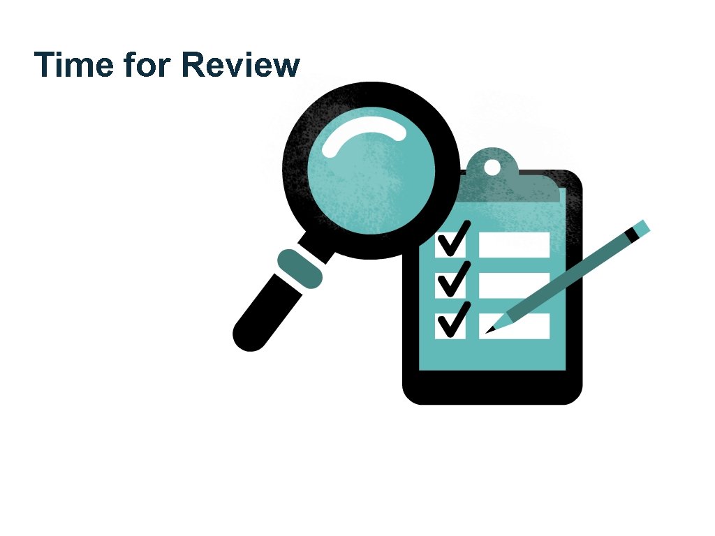 Time for Review 