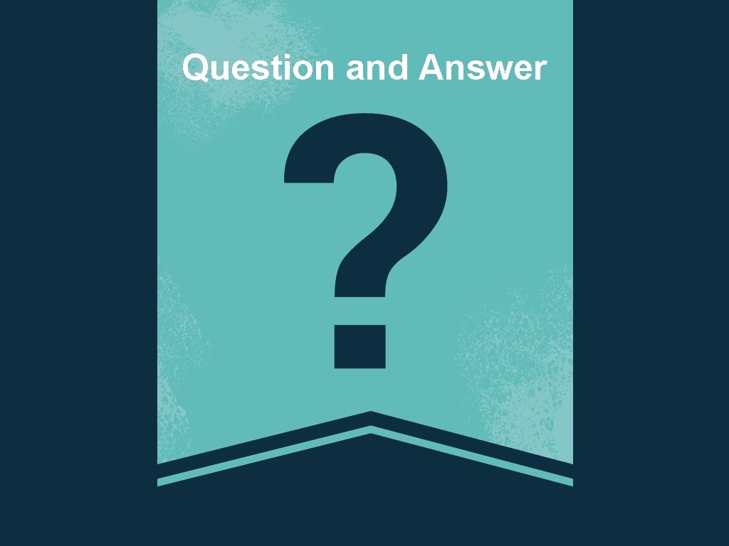 Question and Answer 