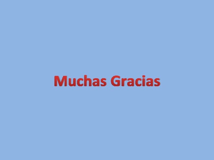 Muchas Gracias 