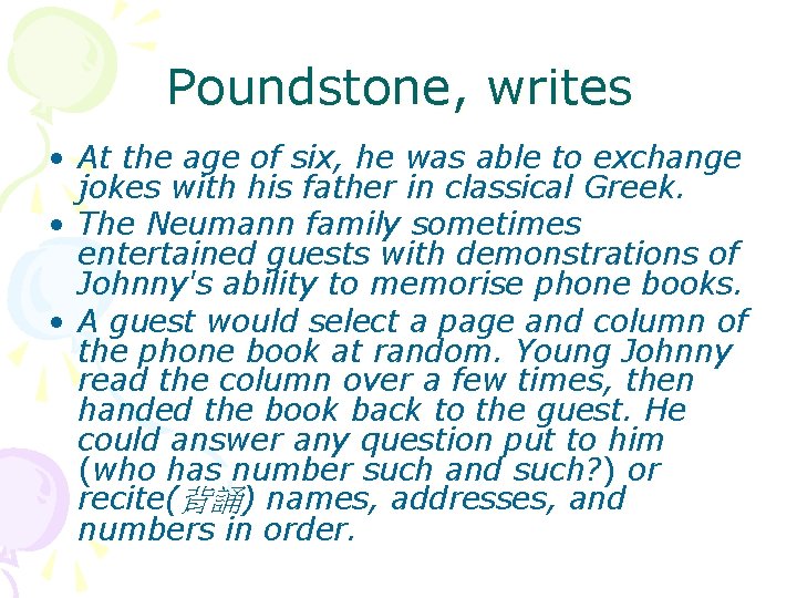 Poundstone, writes • At the age of six, he was able to exchange jokes