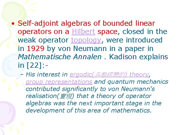  • Self-adjoint algebras of bounded linear operators on a Hilbert space, closed in