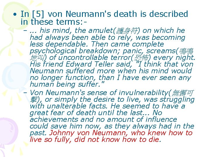  • In [5] von Neumann's death is described in these terms: - –.