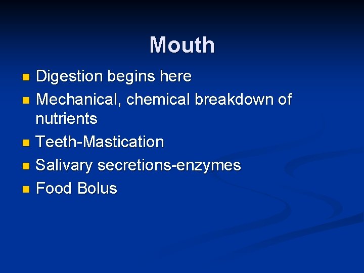 Mouth Digestion begins here n Mechanical, chemical breakdown of nutrients n Teeth-Mastication n Salivary