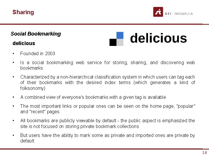 Sharing Social Bookmarking delicious • Founded in 2003 • Is a social bookmarking web