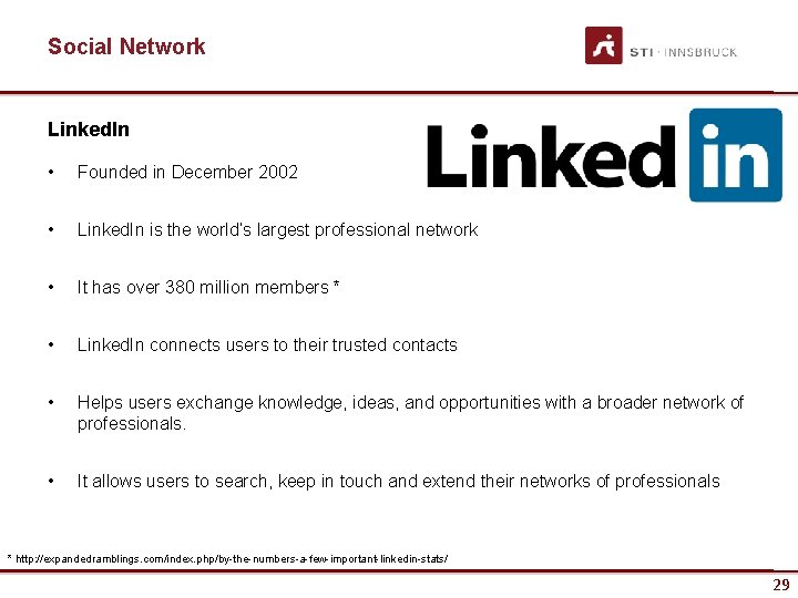 Social Network Linked. In • Founded in December 2002 • Linked. In is the