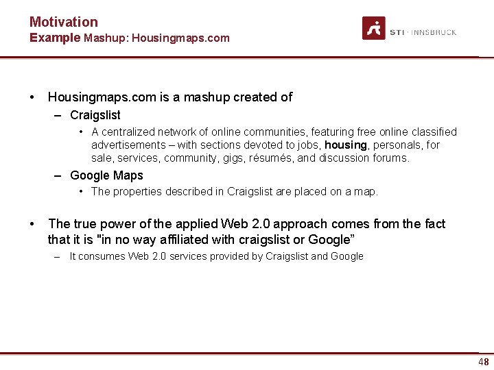 Motivation Example Mashup: Housingmaps. com • Housingmaps. com is a mashup created of –