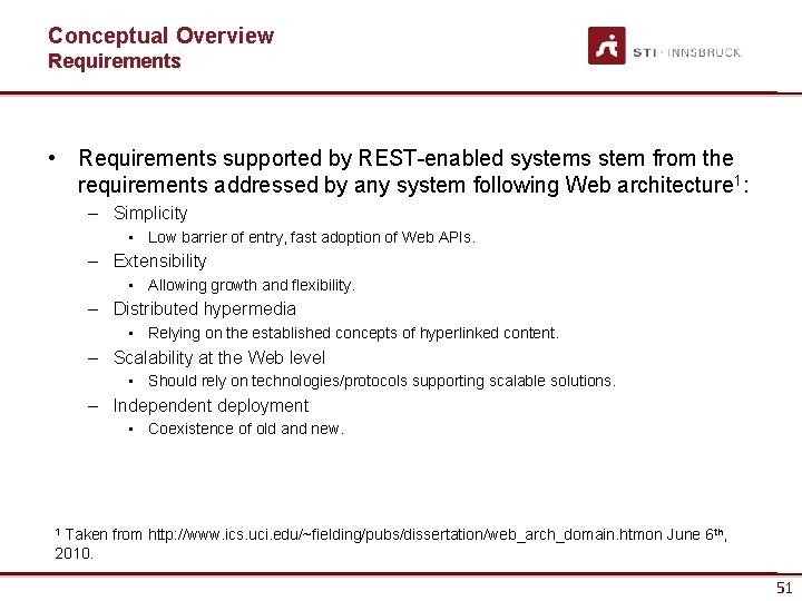 Conceptual Overview Requirements • Requirements supported by REST-enabled systems stem from the requirements addressed