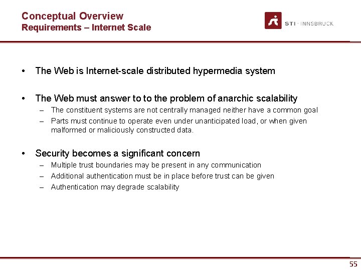 Conceptual Overview Requirements – Internet Scale • The Web is Internet-scale distributed hypermedia system