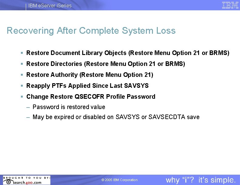 IBM e. Server i. Series Recovering After Complete System Loss § Restore Document Library