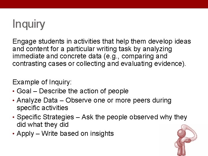 Inquiry Engage students in activities that help them develop ideas and content for a