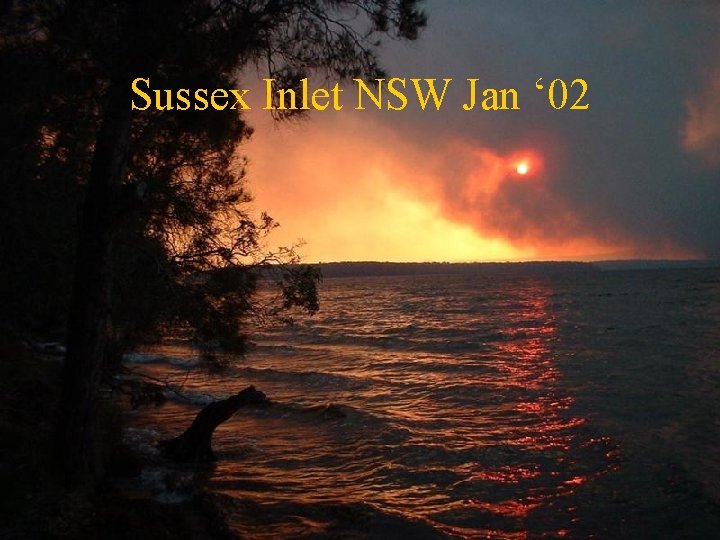 Sussex Inlet NSW Jan ‘ 02 