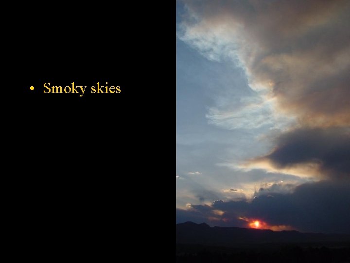  • Smoky skies 