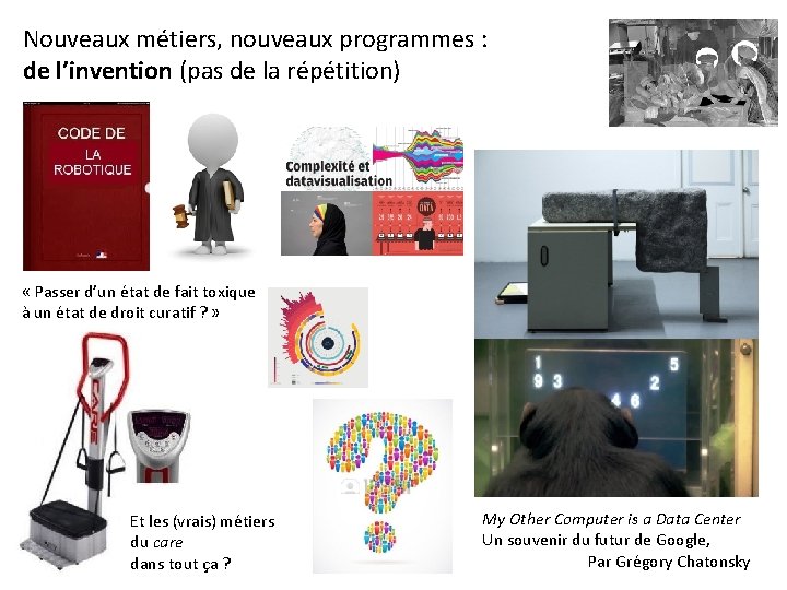 Nouveaux métiers, nouveaux programmes : de l’invention (pas de la répétition) « Passer d’un