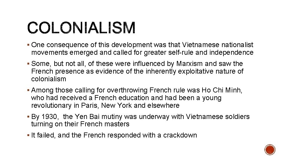 § One consequence of this development was that Vietnamese nationalist movements emerged and called