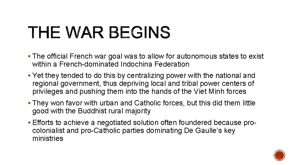 § The official French war goal was to allow for autonomous states to exist