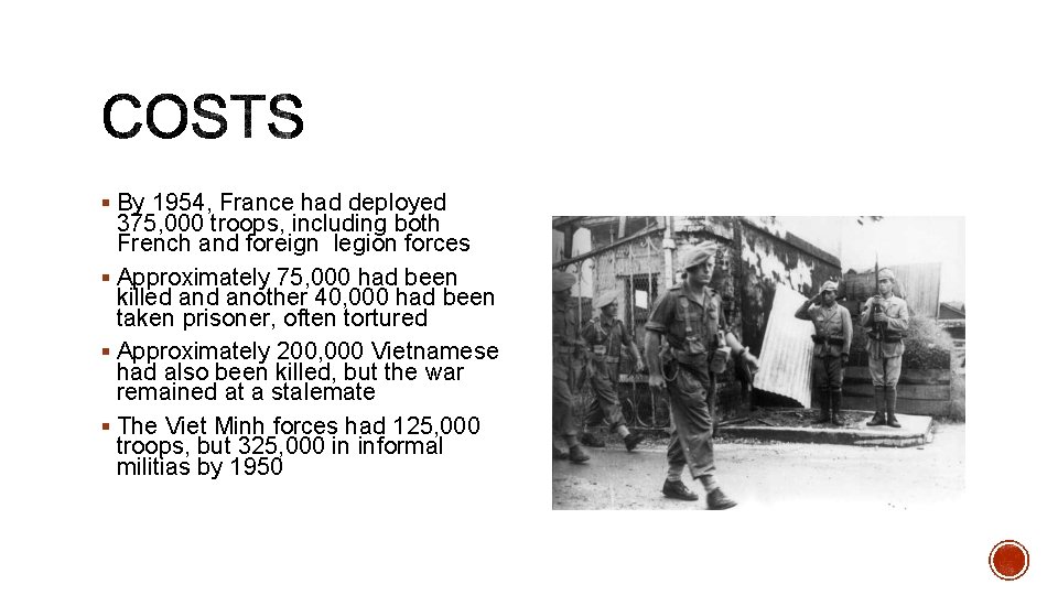 § By 1954, France had deployed 375, 000 troops, including both French and foreign