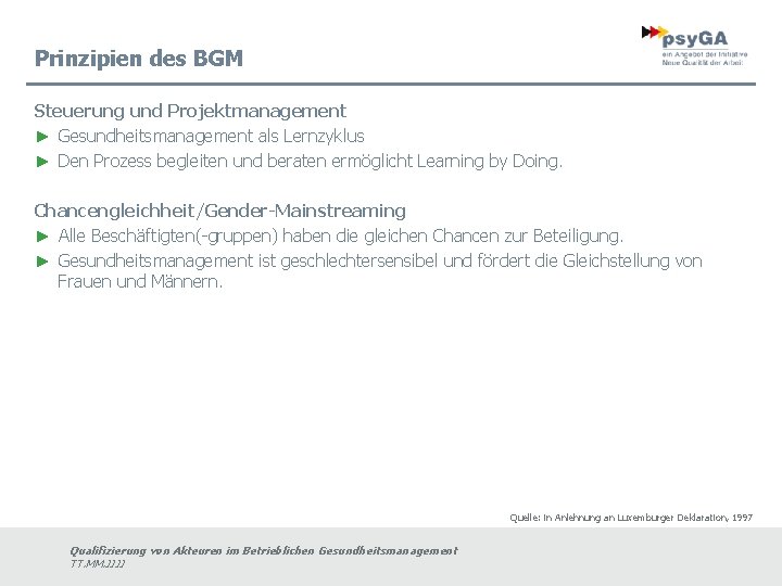 Prinzipien des BGM Steuerung und Projektmanagement ► Gesundheitsmanagement als Lernzyklus ► Den Prozess begleiten