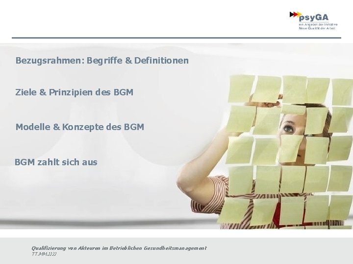 Bezugsrahmen: Begriffe & Definitionen Ziele & Prinzipien des BGM Modelle & Konzepte des BGM