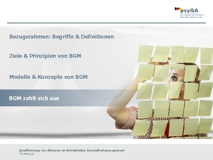 Bezugsrahmen: Begriffe & Definitionen Ziele & Prinzipien von BGM Modelle & Konzepte von BGM