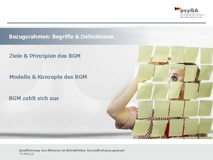 Bezugsrahmen: Begriffe & Definitionen Ziele & Prinzipien des BGM Modelle & Konzepte des BGM