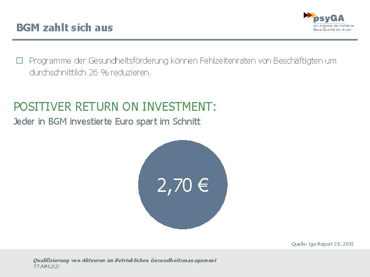 BGM zahlt sich aus � Programme der Gesundheitsförderung können Fehlzeitenraten von Beschäftigten um durchschnittlich