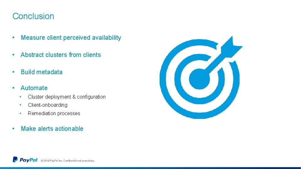 Conclusion • Measure client perceived availability • Abstract clusters from clients • Build metadata