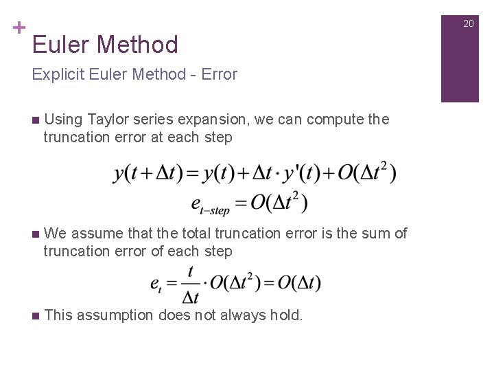 + 20 Euler Method Explicit Euler Method - Error n Using Taylor series expansion,