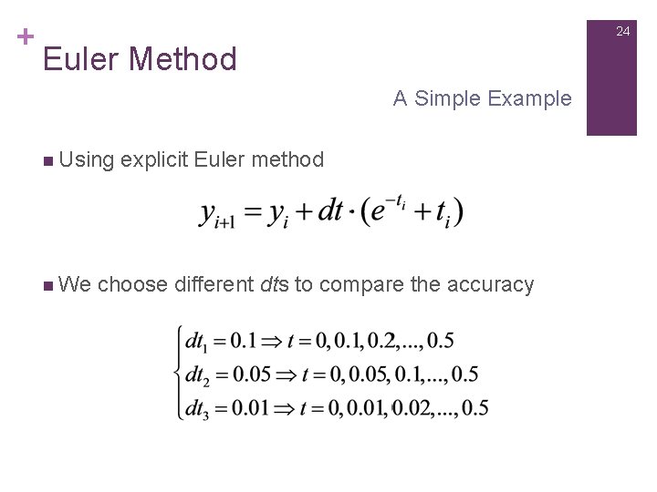 + 24 Euler Method A Simple Example n Using n We explicit Euler method