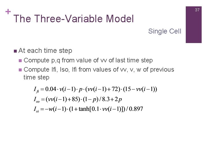 + 37 The Three-Variable Model Single Cell n At each time step Compute p,