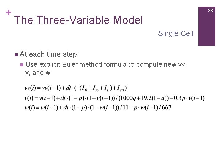+ 38 The Three-Variable Model Single Cell n At n each time step Use