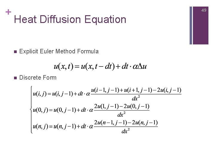 + 49 Heat Diffusion Equation n Explicit Euler Method Formula n Discrete Form 
