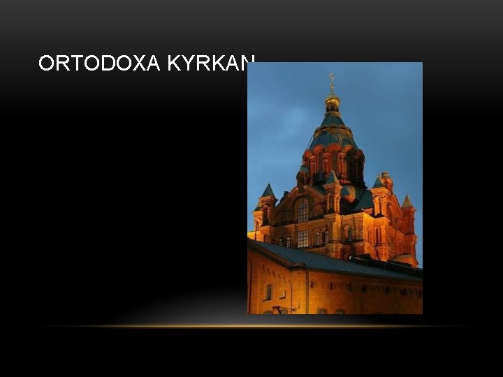ORTODOXA KYRKAN 