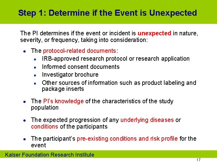 Step 1: Determine if the Event is Unexpected The PI determines if the event