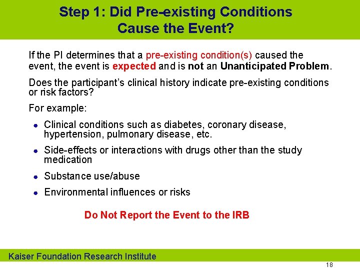 Step 1: Did Pre-existing Conditions Cause the Event? If the PI determines that a
