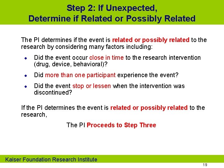 Step 2: If Unexpected, Determine if Related or Possibly Related The PI determines if