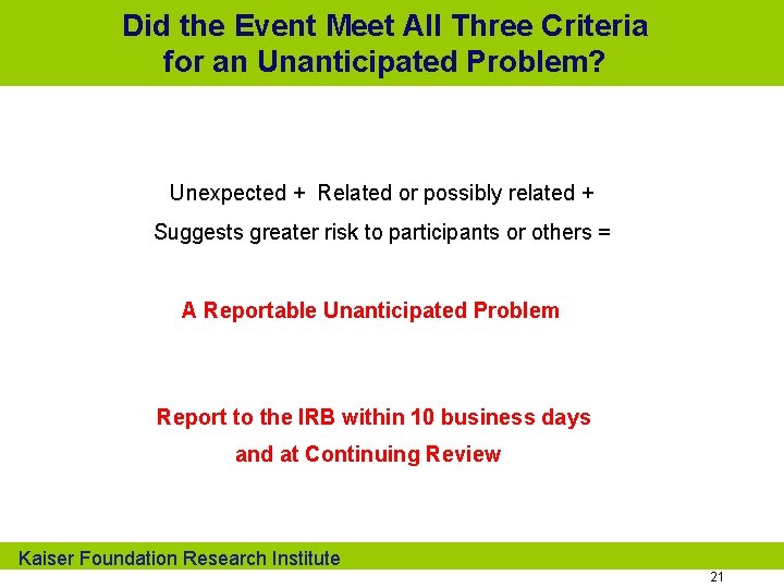Did the Event Meet All Three Criteria for an Unanticipated Problem? Unexpected + Related