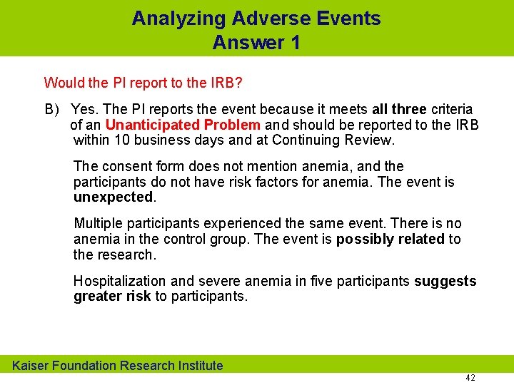 Analyzing Adverse Events Answer 1 Would the PI report to the IRB? B) Yes.
