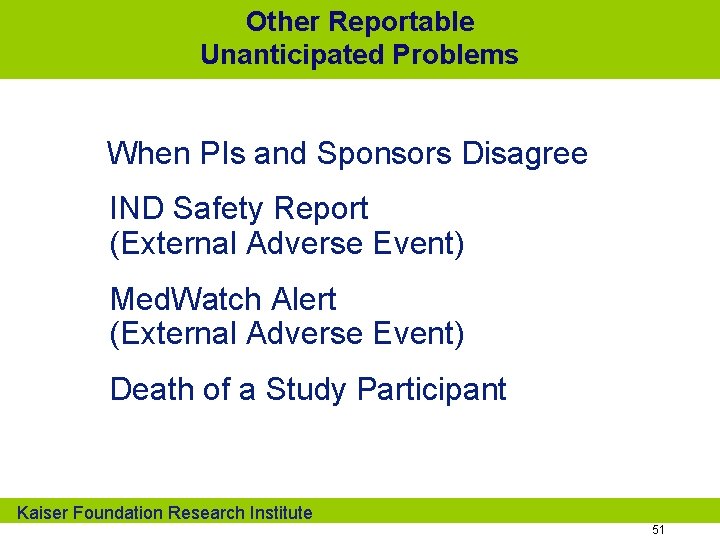 Other Reportable Unanticipated Problems When PIs and Sponsors Disagree IND Safety Report (External Adverse