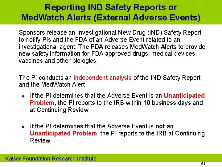 Reporting IND Safety Reports or Med. Watch Alerts (External Adverse Events) Sponsors release an