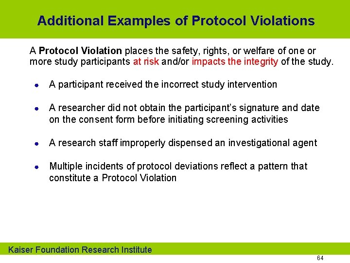 Additional Examples of Protocol Violations A Protocol Violation places the safety, rights, or welfare