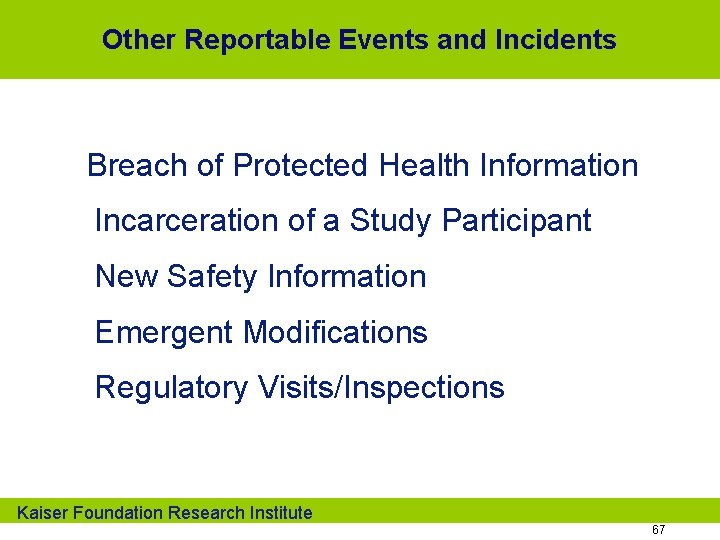 Other Reportable Events and Incidents Breach of Protected Health Information Incarceration of a Study