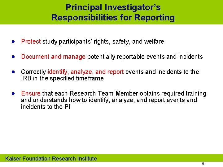 Principal Investigator’s Responsibilities for Reporting · Protect study participants’ rights, safety, and welfare ·