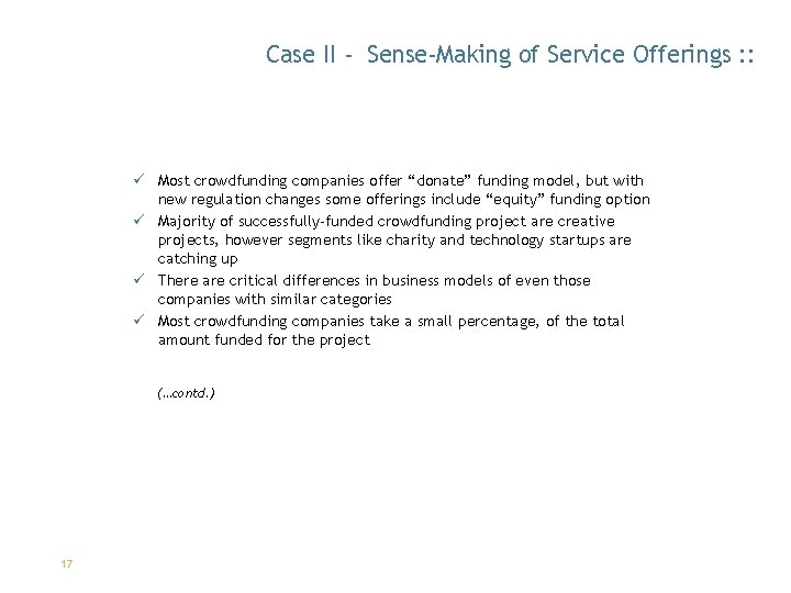 Case II - Sense-Making of Service Offerings : : ü Most crowdfunding companies offer