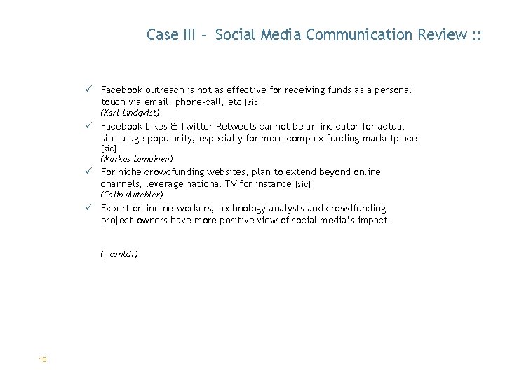 Case III - Social Media Communication Review : : ü Facebook outreach is not