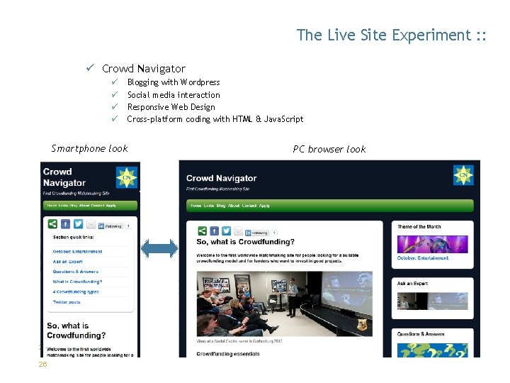 The Live Site Experiment : : ü Crowd Navigator ü ü Smartphone look 26